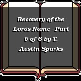 Recovery of the Lords Name - Part 5 of 6