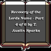 Recovery of the Lords Name - Part 4 of 6