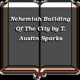 Nehemiah Building Of The City