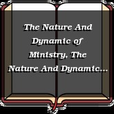 The Nature And Dynamic of Ministry, The Nature And Dynamic Purpose Of The Church
