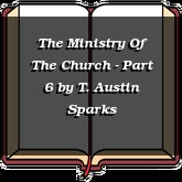 The Ministry Of The Church - Part 6