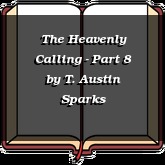The Heavenly Calling - Part 8
