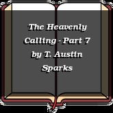 The Heavenly Calling - Part 7