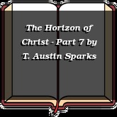 The Horizon of Christ - Part 7