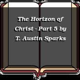 The Horizon of Christ - Part 5