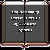 The Horizon of Christ - Part 10