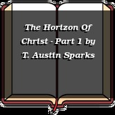 The Horizon Of Christ - Part 1