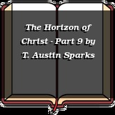 The Horizon of Christ - Part 9