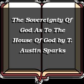 The Sovereignty Of God As To The House Of God