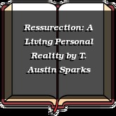 Ressurection: A Living Personal Reality