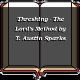 Threshing - The Lord's Method