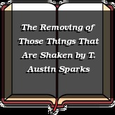 The Removing of Those Things That Are Shaken