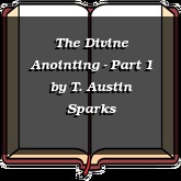 The Divine Anointing - Part 1