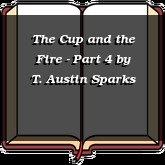 The Cup and the Fire - Part 4
