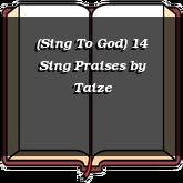 (Sing To God) 14 Sing Praises
