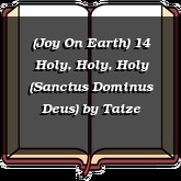 (Joy On Earth) 14 Holy, Holy, Holy (Sanctus Dominus Deus)