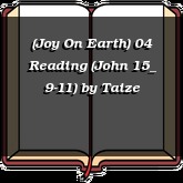 (Joy On Earth) 04 Reading (John 15_ 9-11)