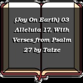(Joy On Earth) 03 Alleluia 17, With Verses from Psalm 27