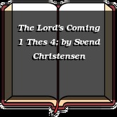 The Lord's Coming 1 Thes 4;