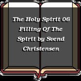 The Holy Spirit 06 Filling Of The Spirit