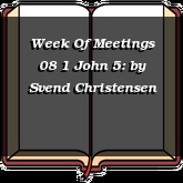 Week Of Meetings 08 1 John 5: