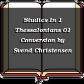 Studies In 1 Thessalonians 01 Conversion