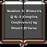 Session 3: Women's Q & A (Couples Conference)