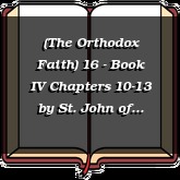 (The Orthodox Faith) 16 - Book IV Chapters 10-13