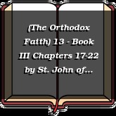 (The Orthodox Faith) 13 - Book III Chapters 17-22