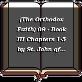 (The Orthodox Faith) 09 - Book III Chapters 1-5