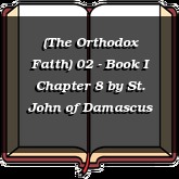 (The Orthodox Faith) 02 - Book I Chapter 8