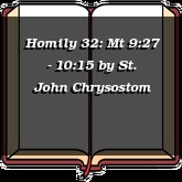 Homily 32: Mt 9:27 - 10:15