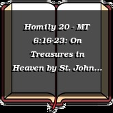 Homily 20 - MT 6:16-23: On Treasures in Heaven