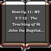 Homily 11: MT 3:7-12 - The Teaching of St John the Baptist