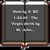 Homily 5: MT 1:22-25 - The Virgin Birth