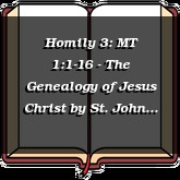 Homily 3: MT 1:1-16 - The Genealogy of Jesus Christ