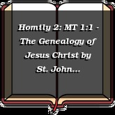Homily 2: MT 1:1 - The Genealogy of Jesus Christ