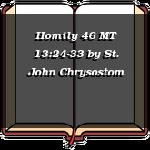 Homily 46 MT 13:24-33