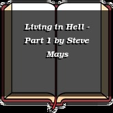 Living in Hell - Part 1
