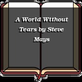 A World Without Tears
