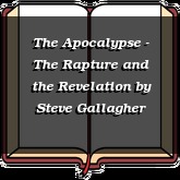 The Apocalypse - The Rapture and the Revelation