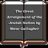 The Great Arraignment of the Jewish Nation