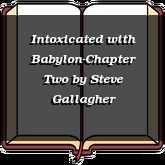 Intoxicated with Babylon-Chapter Two