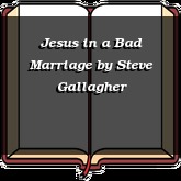Jesus in a Bad Marriage