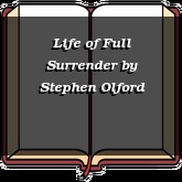 Life of Full Surrender