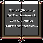 (The Sufficiency Of The Saviour) 1. The Claims Of Christ