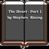 The Heart - Part 1