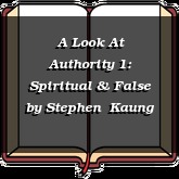 A Look At Authority 1: Spiritual & False