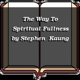 The Way To Spiritual Fullness