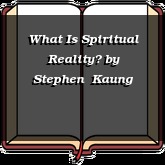 What Is Spiritual Reality?